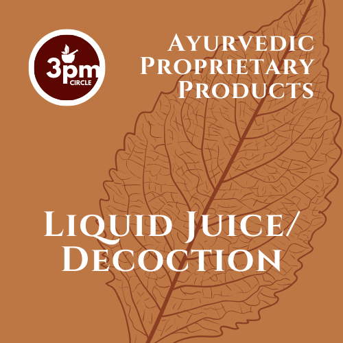 Liquid Juice/Decoctions